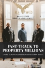 Fast-Track to Property Millions By Laurie Duncan, Alex Robertson, Conar Tracey Cover Image