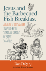 Jesus and the Barbecued Fish Breakfast By Daley Sj Dan, Thane Benson (Illustrator) Cover Image