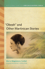 “Obeah” and Other Martinican Stories (Ruth Simms Hamilton African Diaspora) By Marie-Magdeleine Carbet, E. Anthony Hurley (Translated by) Cover Image