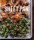 Sheet Pan: Delicious Recipes for Hands-Off Meals Cover Image