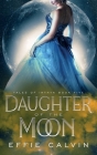 Daughter of the Moon By Effie Calvin Cover Image