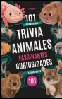 Trivia Animales: 101 Fascinantes Curiosidades Cover Image