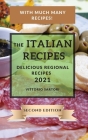 The Italian Recipes 2021 Second Edition: Delicious Regional Recipes Cover Image