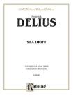 Sea Drift: Satb with Bar. Solo (Orch.) (Kalmus Edition) By Frederick Delius (Composer) Cover Image