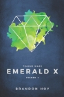 Teague Wars: Phase 1: Emerald X By Brandon Hoy Cover Image