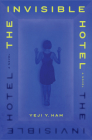 The Invisible Hotel By Yeji Y. Ham Cover Image