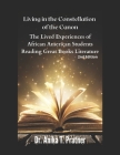 Living in the Constellation of the Canon: The Lived Experiences of African-American Students Reading Great Books Literature By A. T. Prather Cover Image