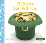 El Día de San Patricio (Saint Patrick's Day) By Julie Murray Cover Image