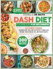 Dash Diet Cookbook for Beginners By Danielle de Mayo Cover Image