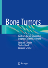 Bone Tumors: Evidence-Based Approach in Diagnosis and Management Cover Image