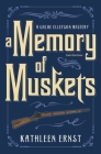 A Memory of Muskets By Kathleen Ernst Cover Image