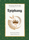 Epiphany: The Season of Glory By Fleming Rutledge Cover Image