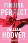 Finding Perfect: A Novella (Hopeless #4) By Colleen Hoover Cover Image