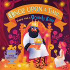 Once Upon A Time...there was a Greedy King By DK, Maja Andersen (Illustrator) Cover Image