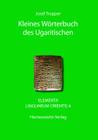 Kleines Worterbuch Des Ugaritischen (Elementa Linguarum Orientis #4) Cover Image