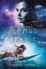 Playing for Eternity: A Utopian Novel Cover Image