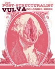 The Post-Structuralist Vulva Coloring Book (Gift) Cover Image