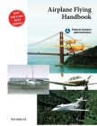 Airplane Flying Handbook (FAA-H-8083-3A) By Federal Aviation Administration Cover Image