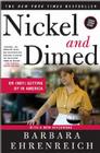Nickel and Dimed: On (Not) Getting By in America By Barbara Ehrenreich Cover Image