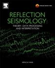 Reflection Seismology: Theory, Data Processing and Interpretation By Yang Wencai Cover Image