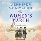 The Women's March: A Novel of the 1913 Woman Suffrage Procession By Jennifer Chiaverini, Saskia Maarleveld (Read by) Cover Image