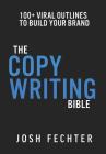 The Copywriting Bible: 100+ Viral Outlines to Build Your Brand Cover Image