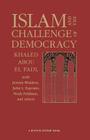 Islam and the Challenge of Democracy: A Boston Review Book By Khaled Abou El Fadl, Joshua Cohen (Editor), Deborah Chasman (Editor) Cover Image