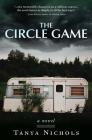 The Circle Game By Tanya Nichols Cover Image