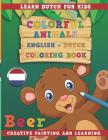 Colorful Animals English - Dutch Coloring Book. Learn Dutch for Kids. Creative painting and learning. By Nerdmediaen Cover Image