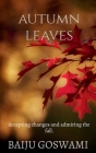 Autumn leaves By Baiju Goswami Cover Image