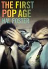 The First Pop Age: Painting and Subjectivity in the Art of Hamilton, Lichtenstein, Warhol, Richter, and Ruscha Cover Image