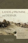 Lands of Promise and Despair: Chronicles of Early California, 1535-1846 By Rose Marie Beebe (Editor), Robert M. Senkewicz (Editor) Cover Image