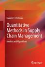 Quantitative Methods in Supply Chain Management: Models and Algorithms By Ioannis T. Christou Cover Image