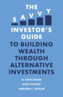 The Savvy Investor's Guide to Building Wealth Through Alternative Investments Cover Image