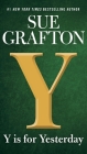Y is for Yesterday (A Kinsey Millhone Novel #25) By Sue Grafton Cover Image