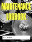 Maintenance Logbook: Machinery and Vehicle Log Cover Image