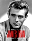 James Dean: The Immortal Red Jacket: Tracing the Legacy of a Cultural Icon and Eternal Cool Guy: In the Shadows of Stardom By The Media Publishers Cover Image