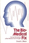 The Bio-Medical Fix: Human Dimensions of Bio-Medical Technologies Cover Image