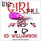 Big Girl Pill By Kd Williamson, Wesleigh Siobhan (Read by) Cover Image