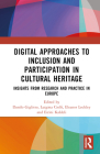 Digital Approaches to Inclusion and Participation in Cultural Heritage: Insights from Research and Practice in Europe Cover Image