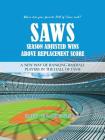 Saws-Season Adjusted Wins Above Replacement Score: A New Way of Ranking Baseball Players in the Hall of Fame Cover Image