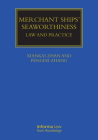 Merchant Ship's Seaworthiness: Law and Practice (Maritime and Transport Law Library) By Xiankai Zhan, Pengfei Zhang Cover Image