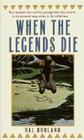 When The Legends Die By Hal Borland Cover Image