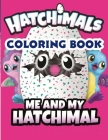 Hatchimals Coloring Book: A Coloring Book for Kids and Fans By Hatch's Book Cover Image