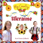 Ukraine - Social Studies for Kids, Ukrainian Culture, Ukrainian Traditions, Music, Art, History, World Travel, Learn about Ukraine, Children Explore E Cover Image