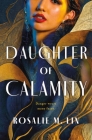 Daughter of Calamity By Rosalie M. Lin Cover Image