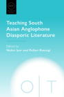 Teaching South Asian Anglophone Diasporic Literature (Options for Teaching) Cover Image