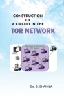 Construction of a Circuit in the Tor Network Cover Image