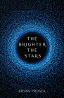 The Brighter the Stars (Earth United #1) By Bryan Prosek Cover Image