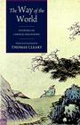 The Way of the World: Readings in Chinese Philosophy By Thomas Cleary (Translated by) Cover Image